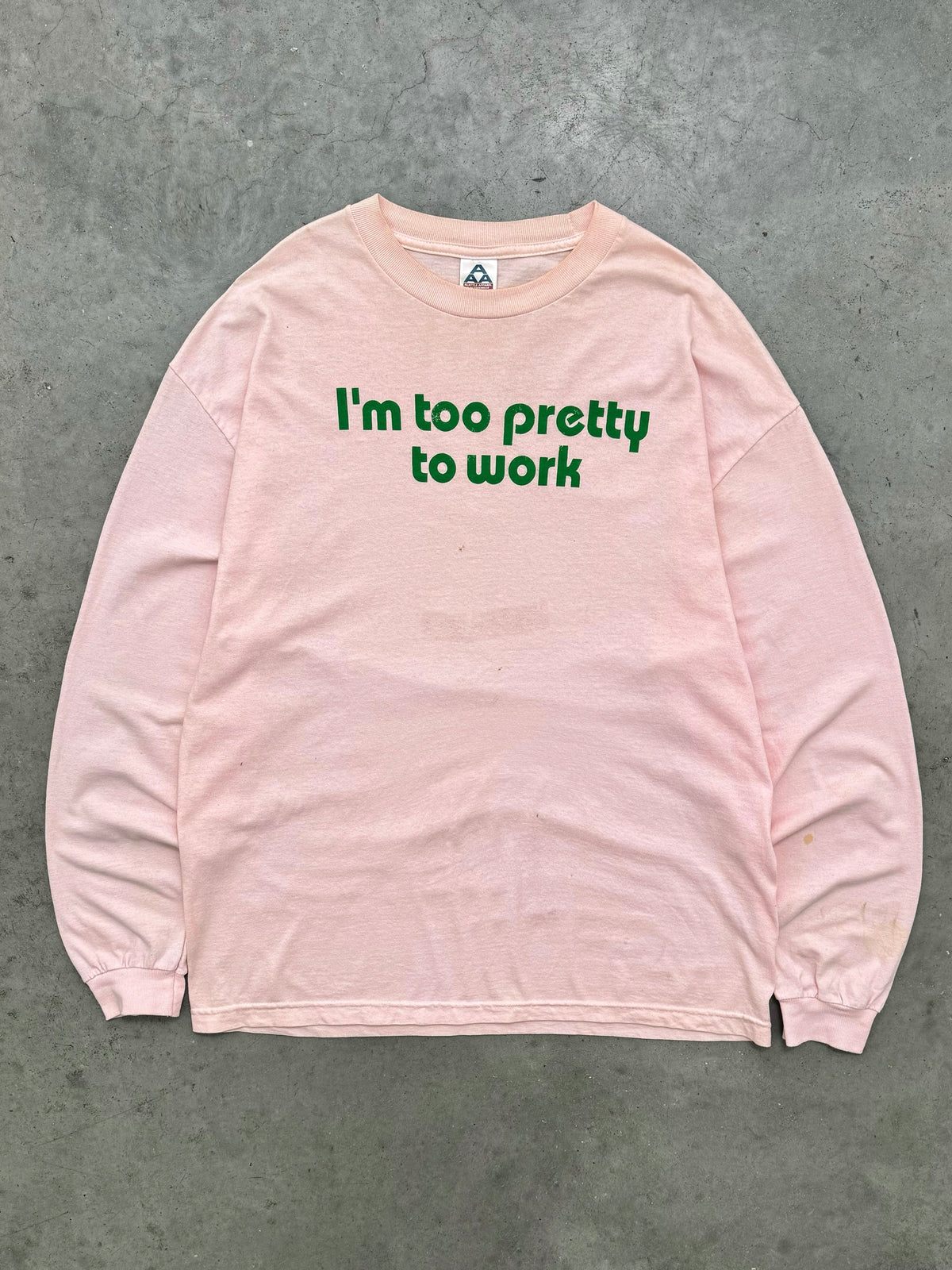 FADED PINK "I'M TOO PRETTY TO WORK" LONG SLEEVE TEE - 2000S