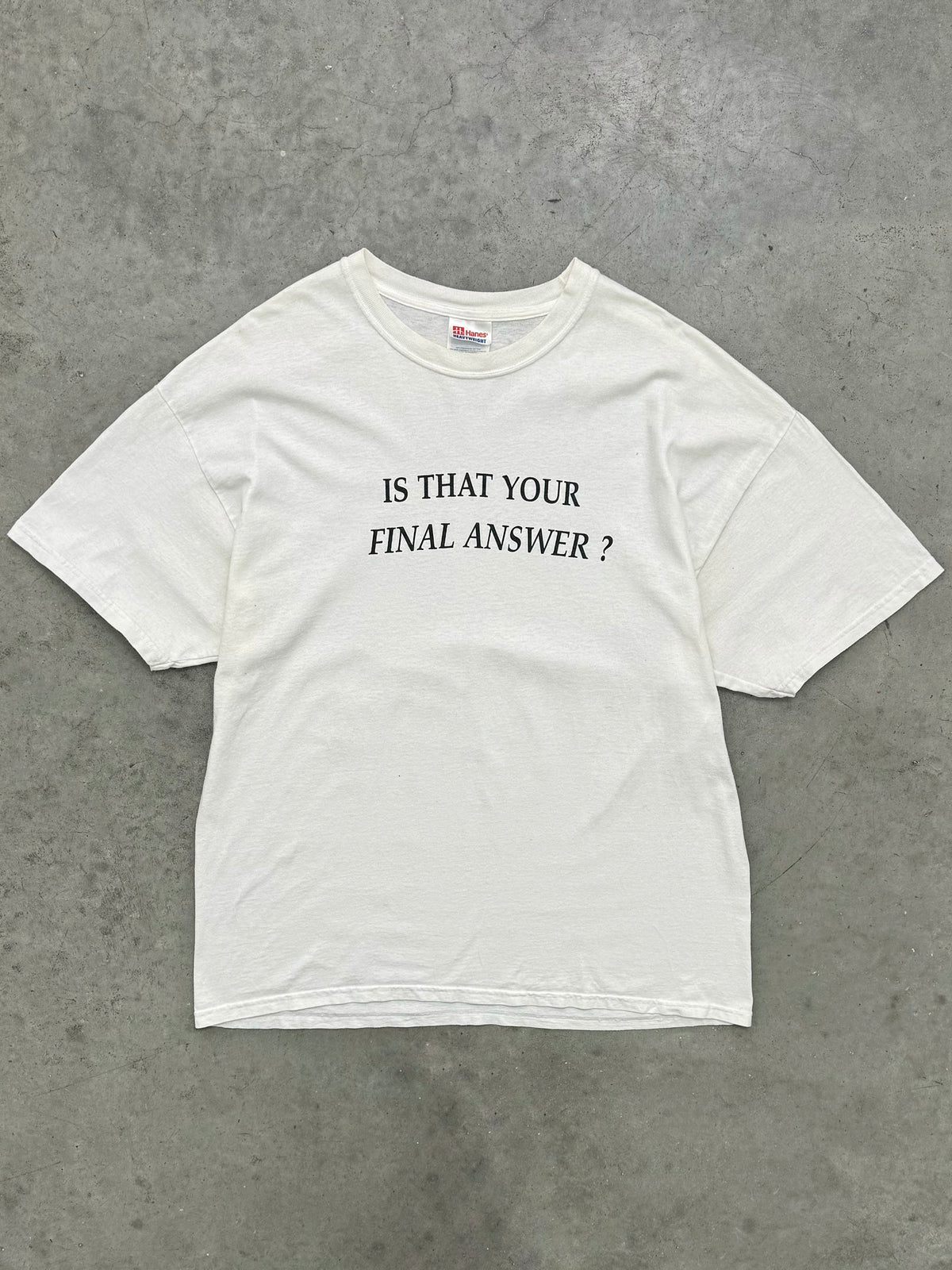 WHITE "IS THAT YOUR FINAL ANSWER?" TEE - 2000S